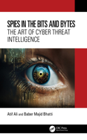 Spies in the Bits and Bytes: The Art of Cyber Threat Intelligence