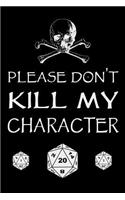 Please Don't Kill My Character