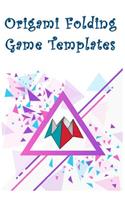 Origami Folding Game Templates