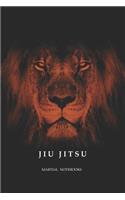 Martial Notebooks JIU JITSU: Become a Lion (6 x 9)