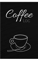 Coffee Log: Coffee Journal & Cafe Notebook - Tasting Logbook To Write In (110 Pages, 6 x 9 in) Gift For Coffee Lovers, Barista, Girl, Women, Men, Friends