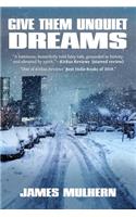Give Them Unquiet Dreams