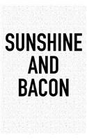 Sunshine and Bacon
