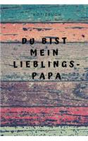 Du bist mein Lieblingspapa Notizbuch