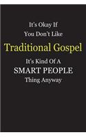 It's Okay If You Don't Like Traditional Gospel It's Kind Of A Smart People Thing Anyway: Blank Lined Notebook Journal Gift Idea