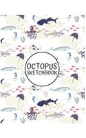 Octopus Sketchbook: Great Sketchbook for Adults/Children Animals Lovers to Sketching, Whiting, Drawing, Journaling and Doodling, Large (8.5x11 Inch. 21.59x27.94 cm.) 12