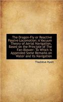 Dragon-Fly or Reactive Passive Locomotion