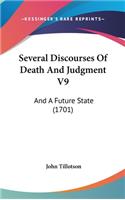 Several Discourses of Death and Judgment V9