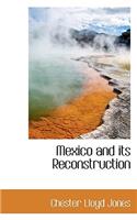 Mexico and Its Reconstruction