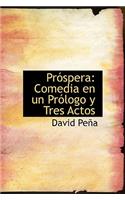 Próspera: (Spanish)