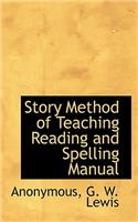 Story Method of Teaching Reading and Spelling Manual
