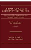 Child Psychology in Retrospect and Prospect