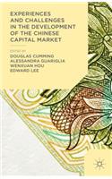 Experiences and Challenges in the Development of the Chinese Capital Market