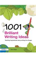 1001 Brilliant Writing Ideas