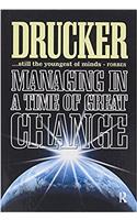 Managing in a Time of Great Change