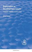 Exploration in Development Issues: Selected Articles of Nurul Islam
