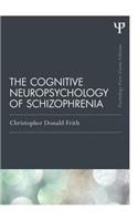 The Cognitive Neuropsychology of Schizophrenia (Classic Edition)