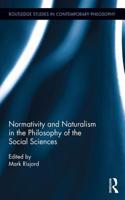 Normativity and Naturalism in the Philosophy of the Social Sciences