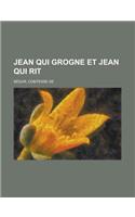 Jean Qui Grogne Et Jean Qui Rit