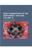 Early Narratives of the Northwest, 1634-1699 Volume 18: (English)