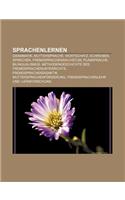 Sprachenlernen: Grammatik, Muttersprache, Wortschatz, Schreiben, Sprechen, Fremdsprachenwachstum, Plansprache, Bilingualismus(German)