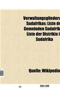 Verwaltungsgliederung Sudafrikas: Distrikt in Sudafrika, Gemeinde in Sudafrika, Provinz in Sudafrika, Kapstadt, Johannesburg