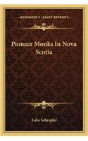 Pioneer Monks In Nova Scotia
