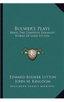 Bulwer's Plays