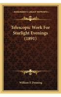 Telescopic Work for Starlight Evenings (1891)