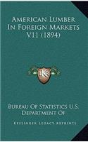 American Lumber In Foreign Markets V11 (1894)