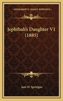 Jephthah's Daughter V1 (1885)