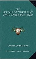 The Life And Adventures Of David Dobbinson (1824)