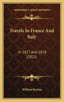 Travels In France And Italy