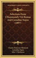 Selections From L'Hommond's Viri Romae And Cornelius Nepos (1897)