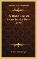 Radio Boys On Secret Service Duty (1922)