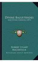 Divine Balustrades