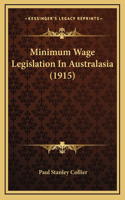 Minimum Wage Legislation In Australasia (1915)