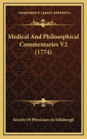 Medical And Philosophical Commentaries V2 (1774)