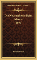 Die Neurasthenie Beim Manne (1899)