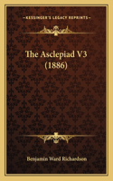 The Asclepiad V3 (1886): (English)