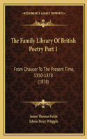 Family Library Of British Poetry Part 1