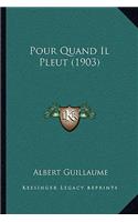 Pour Quand Il Pleut (1903)