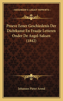 Proeve Eener Geschiedenis Der Dichtkunst En Fraaije Letteren Onder De Angel-Saksen (1842)