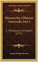 Discours Sur L'Histoire Universelle, Part 1