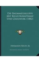 Die Baummesskluppe Mit Registrirapparat Und Zahlwerk (1882)