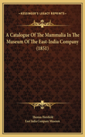 A Catalogue Of The Mammalia In The Museum Of The East-India Company (1851)