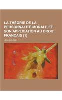 La Theorie de la Personnalite Morale Et Son Application Au Droit Francais (1)