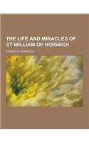 The Life and Miracles of St William of Norwich