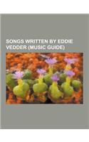 Songs Written by Eddie Vedder (Music Guide): Jeremy, Alive, Even Flow, the Fixer, All the Way, Do the Evolution, Given to Fly, Daughter, World Wide Su(English)