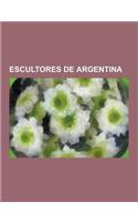 Escultores de Argentina: Clorindo Testa, Erminio Blotta, Lola Mora, Horacio Cordero, Gyula Kosice, Norberto Gomez, Adolfo Perez Esquivel, Marce(Spanish)